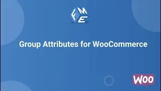 Group Attributes for WooCommerce - FME ADDONS