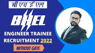 BHEL RECRUITMENT 2022  ENGINEER TRAINEE. SYLLABUS, ELIGIBILITY, NUMBER OF VACANCY