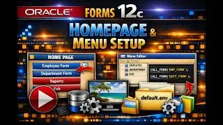 28. Oracle Forms 12c | Create Homepage & Menu | Call Form Coding | Setup default.env File