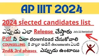when was the iiit selected candidates list released telugu | ap iiit 2024 new update | counselling