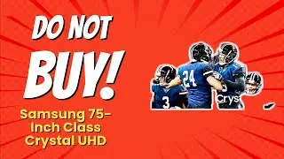 7 Reasons You Should AVOID the Samsung 75-Inch Crystal UHD TV! 📺🚫