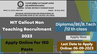 NIT Calicut Non Teaching Recruitment 2023 – Apply Online for 150 Posts