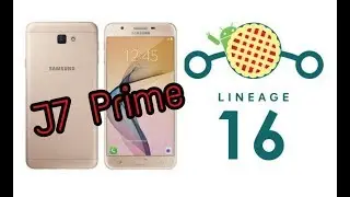 [ROM] Lineage Os 16 (Pie) For J7 Prime SM-G610F