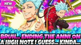 BRUH... ENDING THE ANNIVERSARY ON A HIGH NOTE I GUESS... well, not really..... (7DS Grand Cross)