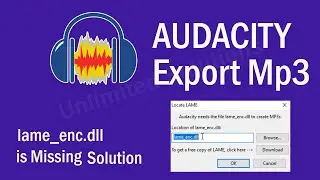 How To Export Audacity Files to Mp3 [ lame_enc.dll is missing ] | Unlimited Solutions
