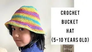 Crochet Bucket Hat Tutorial (5-10 years old) #buckethat