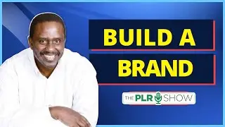 How to Build a Brand From Scratch Around Your PLR Based Offers