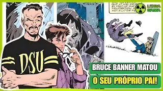 A PROBLEMÁTICA RELAÇÃO DE BRUCE BANNER COM SEU PAI #diadospais #comics #marvel