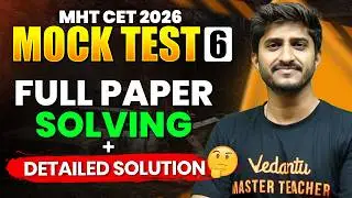 MHT CET 2026 Mock Test 6 🔥 Full Paper Solving + Detailed Solutions | Score Booster | Govind Sir
