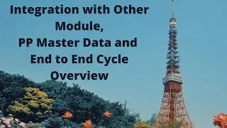 Session-2 (PP)_ PP Integration with Other Module, PP Master Data and End to End Cycle Overview