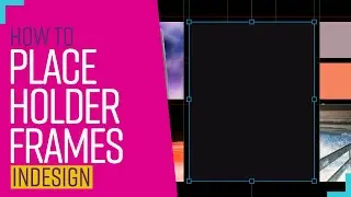 InDesign placeholder frames