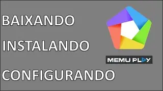 COMO BAIXAR, INSTALAR E CONFIGURAR O EMULADOR MEMU PLAY