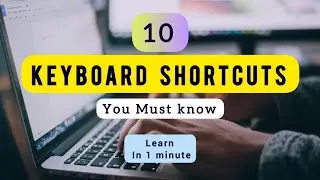 10 Keyboard shortcuts You must know || #keyboardtutorial #keyboardshortcuts