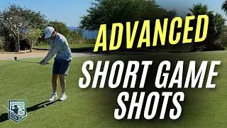 ADVANCED SHORT GAME SHOTS & TECHNIQUES