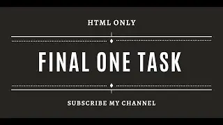 Final just HTML Task