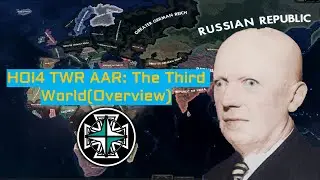HOI4 TWR After Action Report: The Third World(World Overview)