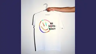 Be Somebody