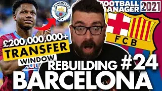 BIGGEST TRANSFER WINDOW YET! | Part 24 | REBUILDING BARCELONA FM21 | Football Manager 2021