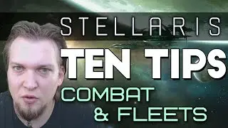 Stellaris Tips - 10 Tips for Combat & Fleets (Stellaris Tutorial)