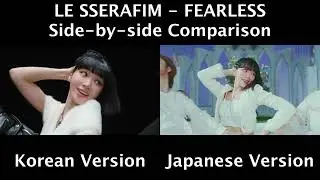 LE SSERAFIM - FEARLESS - Korean vs Japanese Side-by-side Comparison