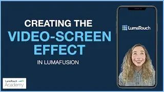 Creating The Video-Screen-Effect In LumaFusion