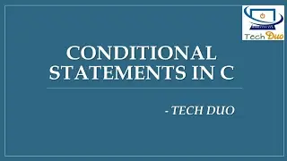 Tech Duo - Conditional Statements in C