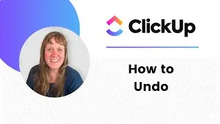 ClickUp How to Undo