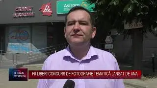 FII LIBER! CONCURS DE FOTOGRAFIE TEMATICĂ LANSAT DE ANA