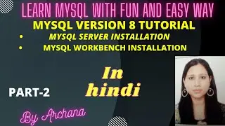 MYSQL SERVER  AND WORKBENCH INSTALLATION  TUTORIAL IN HINDI PART 2