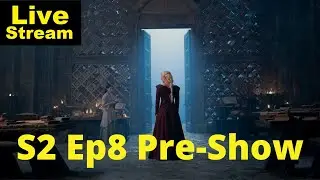House of the Dragon S2 Ep8 Pre-Show | Livestream