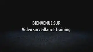Vidéo surveillance Training