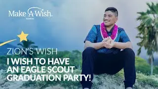 Zion's wish to have an Eagle Scout and graduation party