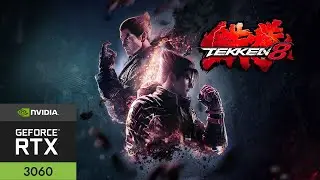TEKKEN 8 -  RTX 3060 TESTE PERFORMANCE