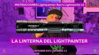 Instrucciones LightPainter Ryu’s Lightworks v2 de LightPainting Paradise (EN subs) | DKL 2024