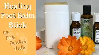 Diy Healing Foot Balm Stick- For Dry, Cracked Heels