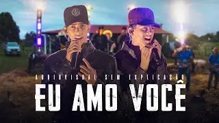 EU AMO VOCÊ - Arthur e Allancid (Sem Explicação)
