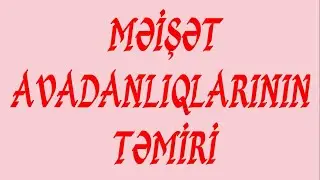 Məişət avadanlıqlarının təmiri