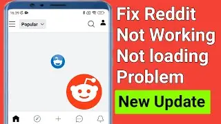 Fix Reddit Not Working or No loading Problem.Reddit not opening.Reddit loading White screen problem
