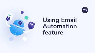 Using Email Automation feature with Elastic Email - Tutorial