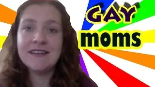 Lesbian Moms: Real Story - Why I Suffered With My Gay Parents - Having Lasbian Mothers