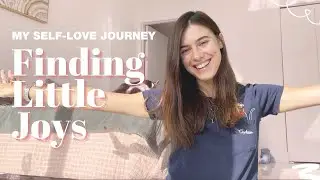 My Self-Love Journey | Finding Happiness In My Life