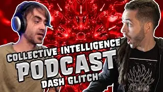 The Collective Intelligence Podcast - Dash Glitch