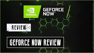 GEFORCE NOW REVIEW / GOOD, BAD, UGLY