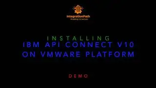 IBM API Connect v10 installation on VMware platform - Demo1