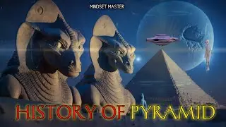 History Of Pyramid | Unveiling the Secrets of the Egyptian Pyramids 