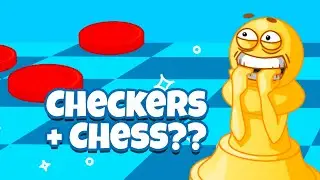 What Happens When You Combine Checkers and Chess?