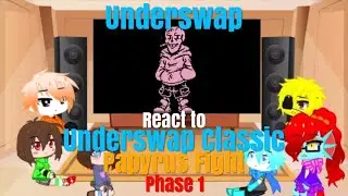 Underswap react to Underswap Classic - Papyrus Fight Phase 1
