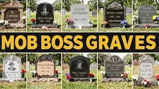 Graves of America's Most Notorious Mob Bosses
