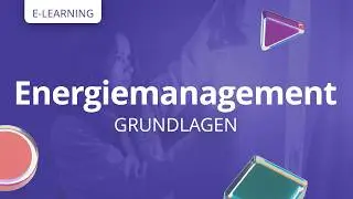 Energiemanagement verstehen: So sparst Du Energie effizient im Unternehmen | E-Learning