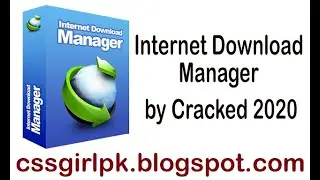How To Download IDM Crack Full Version | 2020 | Life Time Working | 100%